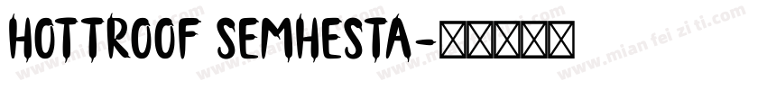 Hottroof Semhesta字体转换